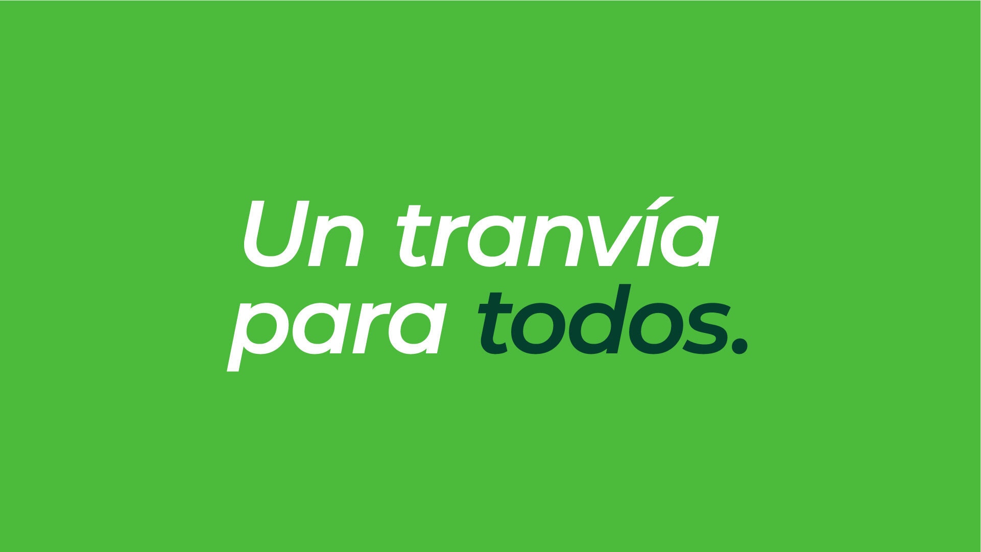Lema Un tranvía para todos sobre el verde corporativo de Tranvía de Parla, por Baud